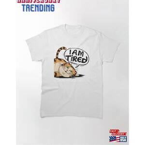 Funny Big Fat Cat Tired Classic Tshirt